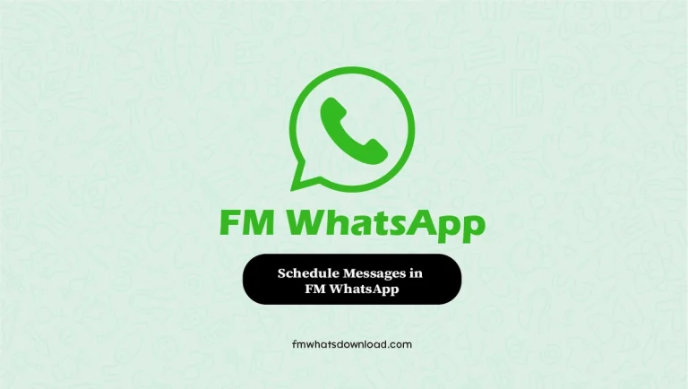 How to Schedule Messages in FM WhatsApp